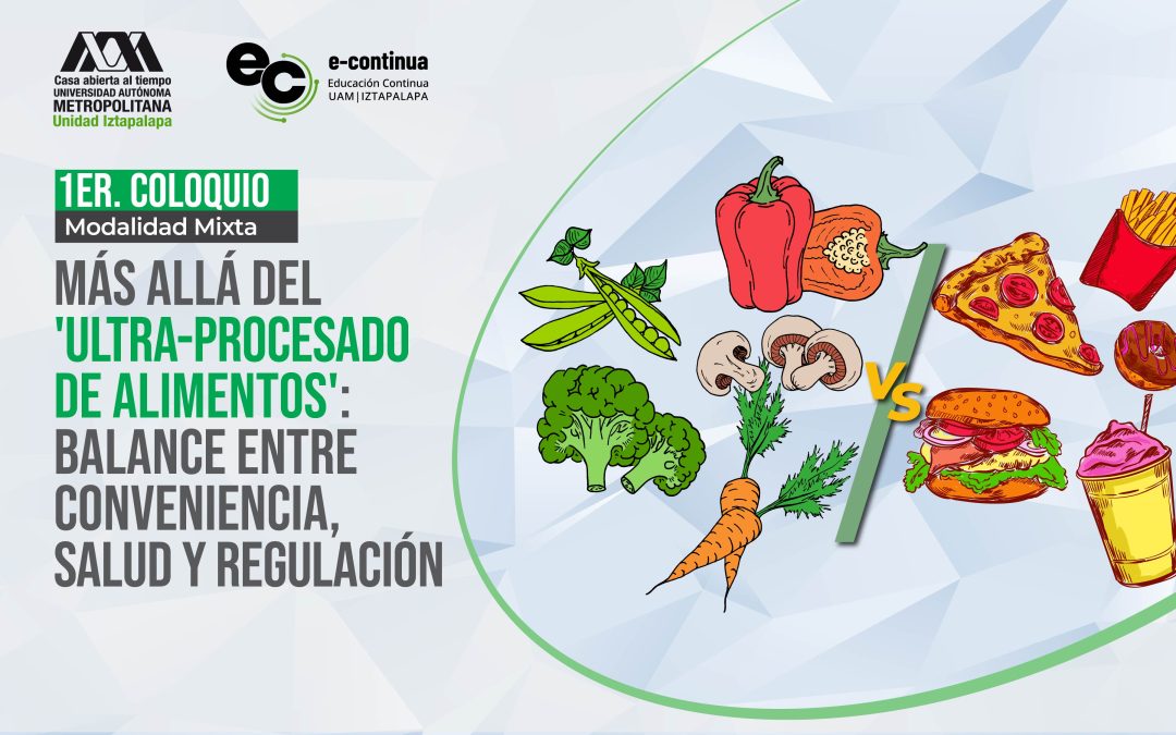 Más allá del ‘Ultra-Procesado de Alimentos’: Balance entre Conveniencia, Salud y Regulación